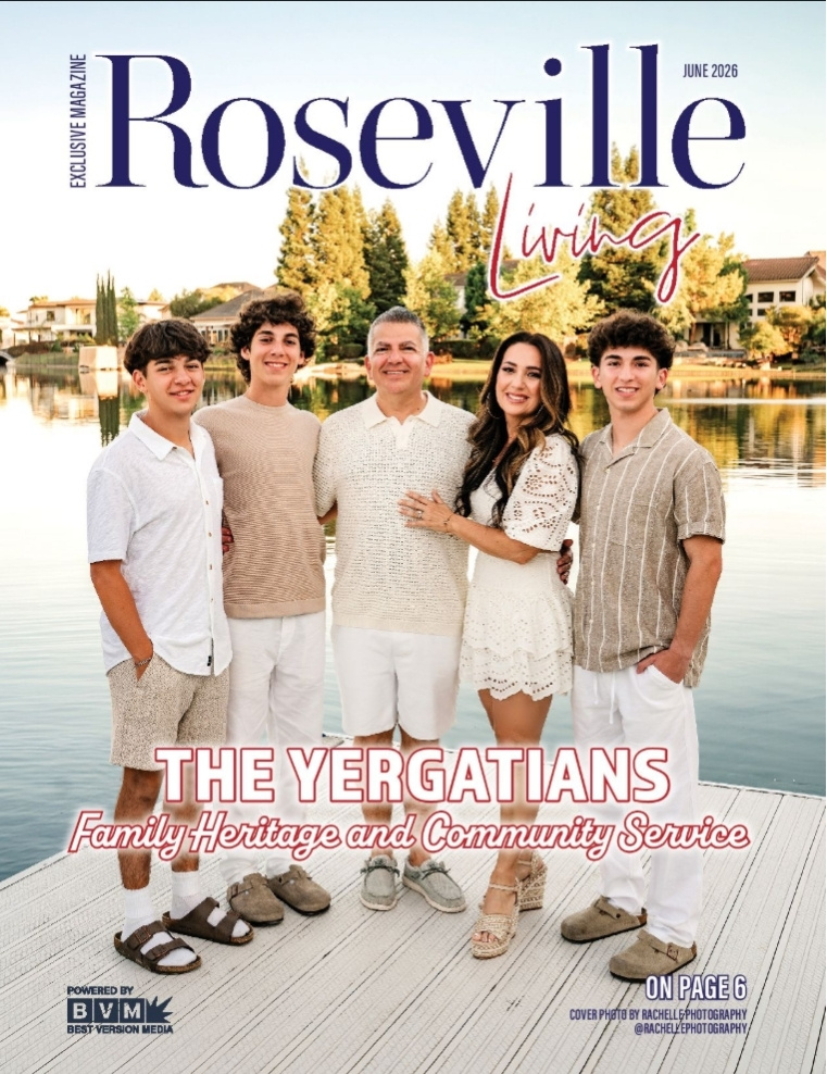 Roseville Living, June 2026, the Yergatian family of West Roseville