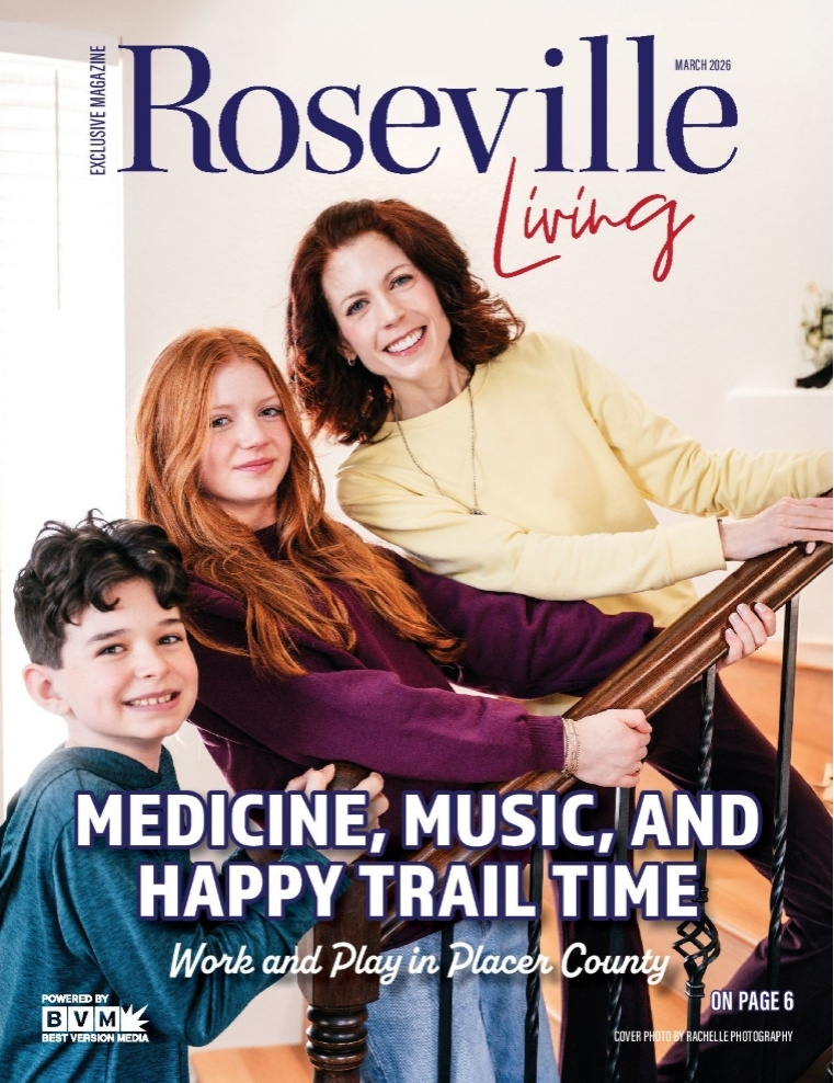 Roseville Living, March 2026, work and play in Placer County
